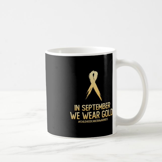 Childhood Cancer Awareness Month In September We W Coffee Mug (Right)