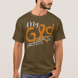 Childhood Cancer Awareness My God Is Stronger In T T-Shirt