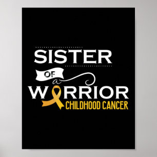 Childhood cancer awareness Sister of a warrior 1 Poster