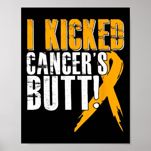 Childhood Cancer Awareness Survivor Kicked Butt Ki Poster