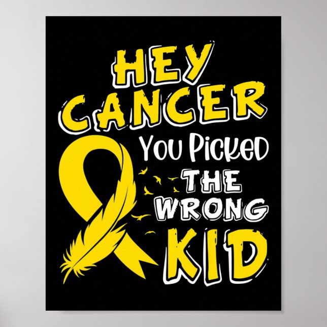 Childhood Cancer Awareness Survivor Wrong Kid Supp Poster (Front)