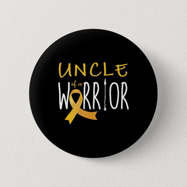 Childhood cancer awareness Uncle of a warrior  Button (Front)