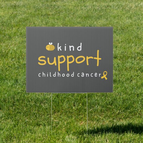 childhood cancer be kind support Yard Sign outdoor