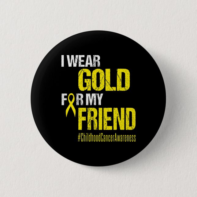 Childhood Cancer Gold Ribbon t  Wear Gold For My F Button (Front)