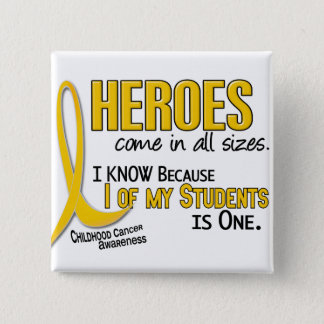 Childhood Cancer Heroes All Sizes 1 Student Pinback Button