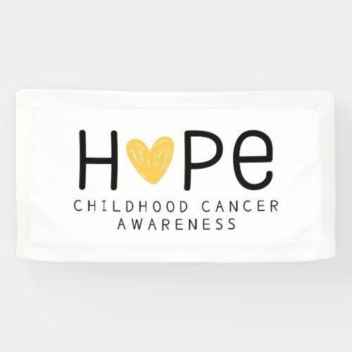 childhood cancer hope Banner Sign