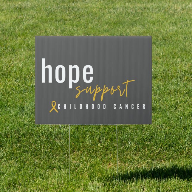 childhood cancer hope support Yard Sign Outdoor (Insitu)