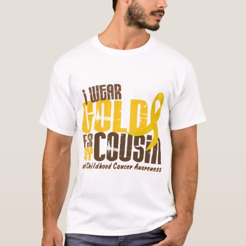 Childhood Cancer I WEAR GOLD FOR MY COUSIN 63 T_Shirt