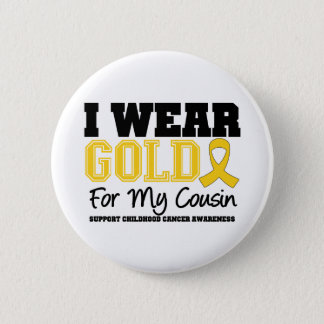 Childhood Cancer I Wear Gold Ribbon Cousin Pinback Button