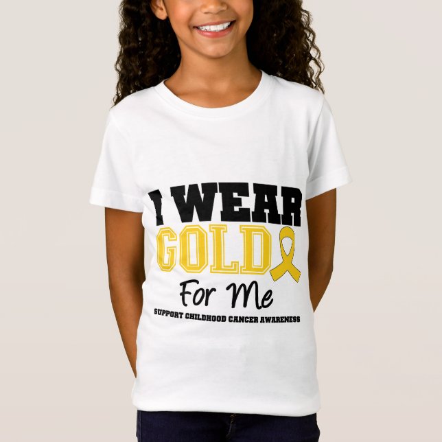 Childhood Cancer I Wear Gold Ribbon For Me T-Shirt (Front)
