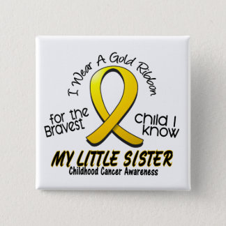 Childhood Cancer I Wear Gold Ribbon For My Sister Pinback Button