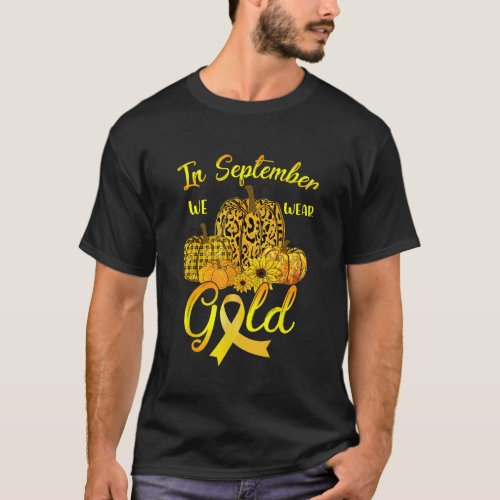 Childhood Cancer In September We Wear Gold Pumpkin T_Shirt
