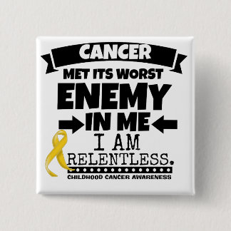 Childhood Cancer Met Its Worst Enemy in Me Pinback Button