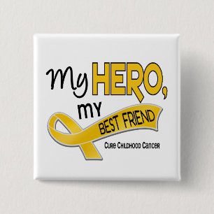 Childhood Cancer MY HERO MY BEST FRIEND 42 Button