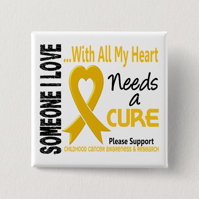Childhood Cancer Needs A Cure 3 Pinback Button (Front)
