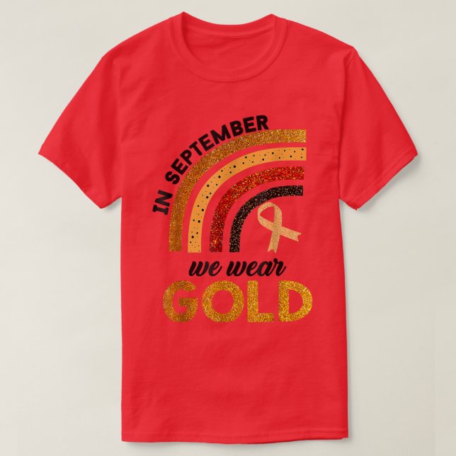 Childhood Cancer Rainbow In September We Wear Gold T-Shirt (Design Front)