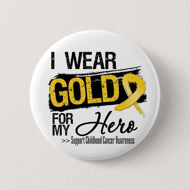 Childhood Cancer Ribbon For My Hero Pinback Button (Front)