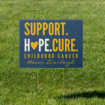 childhood cancer support Custom name Yard Sign