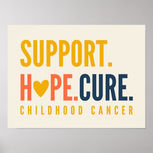 childhood cancer support hope cure Poster Prints (Front)