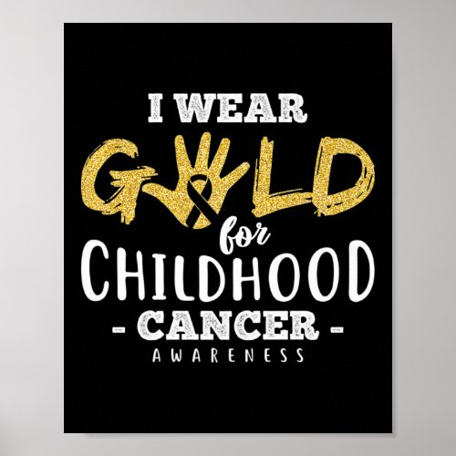 Childhood Cancer Survivor I Wear Gold Awareness Gi Poster