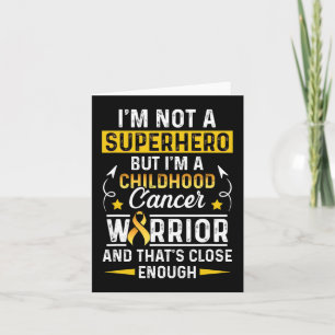 Childhood Cancer Survivor Not A Hero Support Warri Card