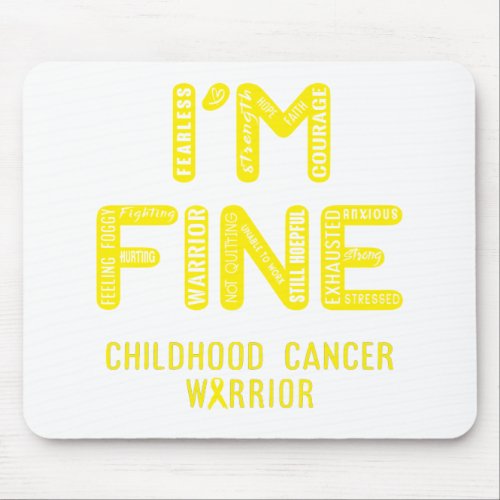 Childhood Cancer Warrior _ I AM FINE Mouse Pad