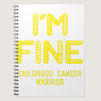 Childhood Cancer Warrior - I AM FINE Notebook