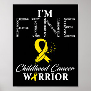 Childhood Cancer Warrior I'm Fine Poster