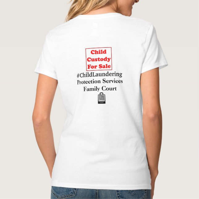 #ChildLaundering - Custody For Sale T-Shirt (Back)