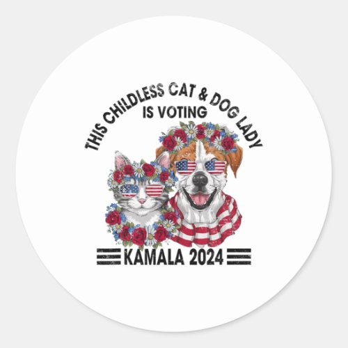 Childless Cat And Dog Lady Is Voting Kamala Harris Classic Round Sticker