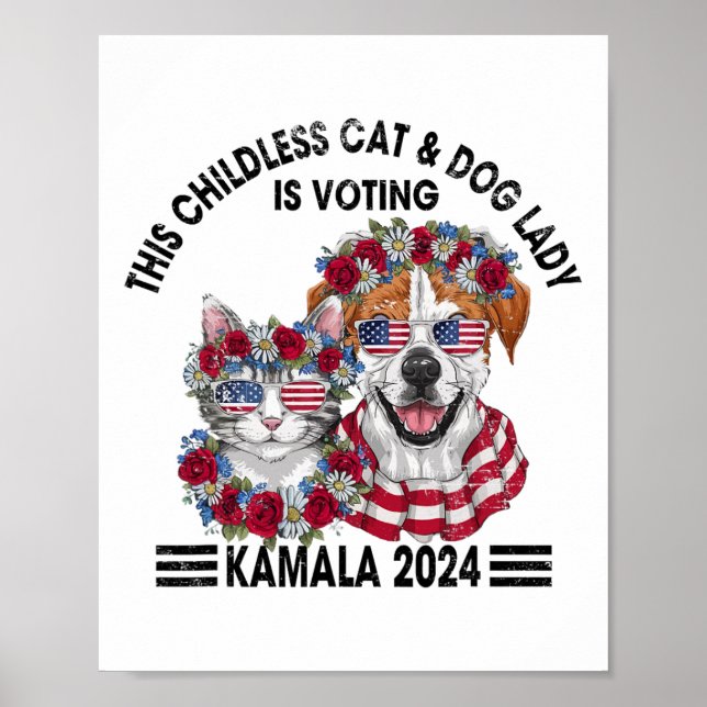 Childless Cat And Dog Lady Is Voting Kamala Harris Poster (Front)