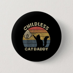 Childless Cat Daddy 2024 For President Matching Pa Button