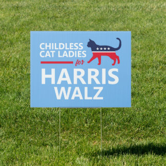 Childless Cat Ladies for Harris Walz Sign