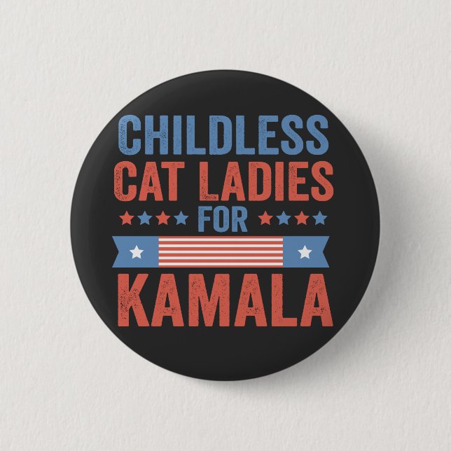Childless Cat Ladies For Kamala 2024 Button (Front)