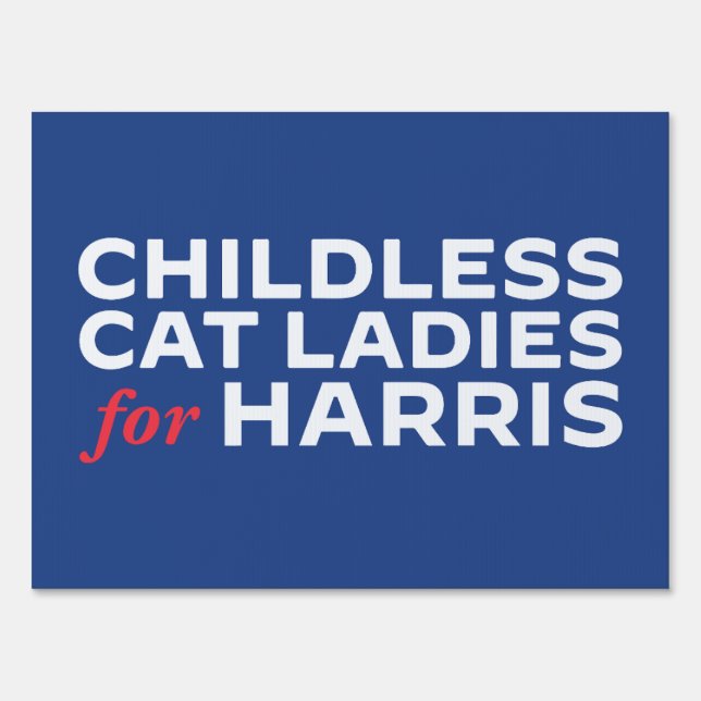 Childless Cat Ladies for Kamala Harris Yard Sign (Front)