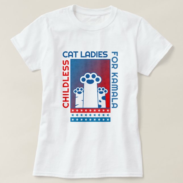 CHILDLESS Cat Ladies for Kamala Patriotic T-Shirt (Design Front)