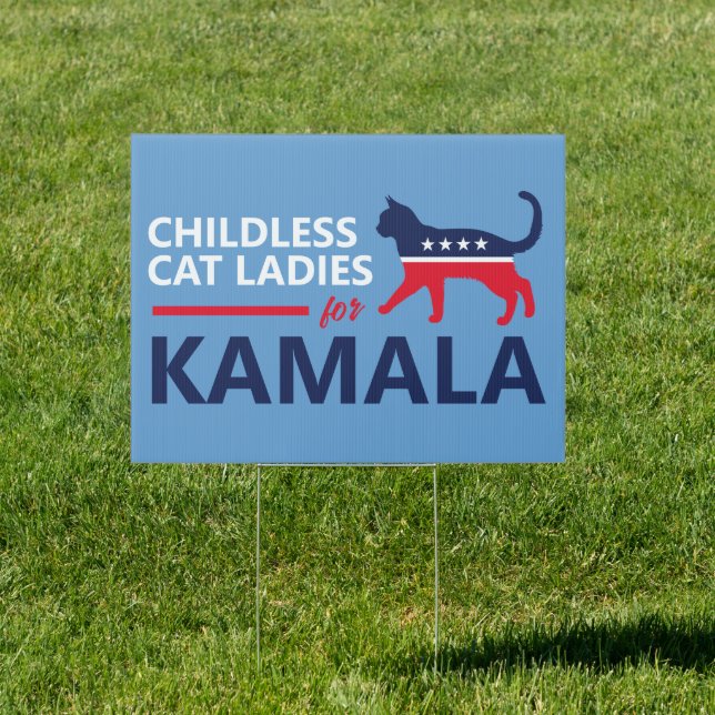 Childless Cat Ladies for Kamala  Sign (Insitu)