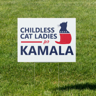 Childless Cat Ladies for Kamala Sign