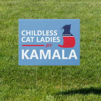 Childless Cat Ladies for Kamala Sign