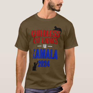 Childless Cat Ladies For Kamala T-Shirt