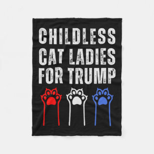 Childless Cat Ladies For Trump Republican Voter Fleece Blanket
