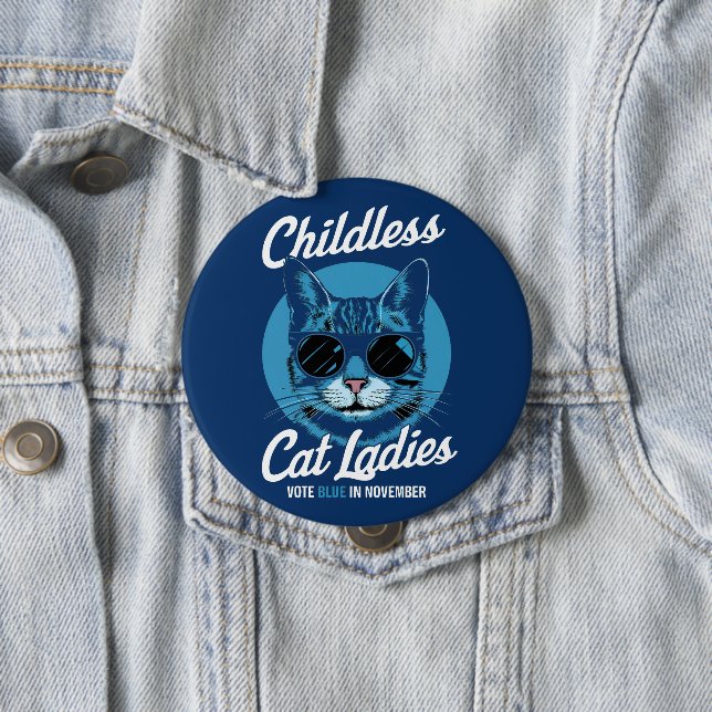 Childless Cat Ladies Vote Blue Democrats US 2024 Button (In Situ)