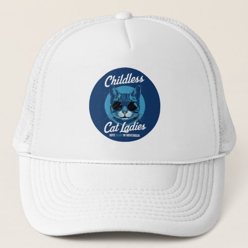 Childless Cat Ladies Vote Blue Democrats US 2024 Trucker Hat