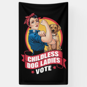 Childless Cat Ladies Vote Dog The Riveter Dog  Banner