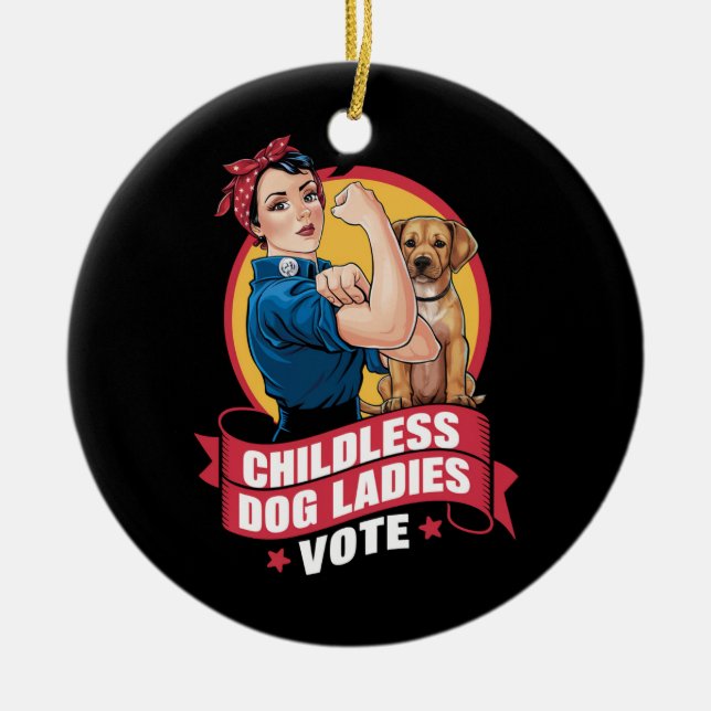 Childless Cat Ladies Vote Dog The Riveter Dog  Ceramic Ornament (Front)