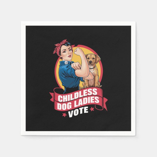 Childless Cat Ladies Vote Dog The Riveter Dog  Napkins (Front)