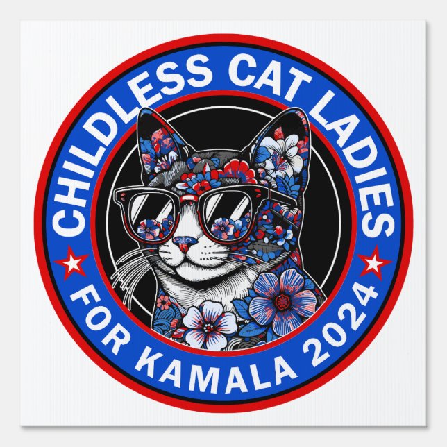 Childless Cat Ladies Vote Kamala US 2024 Dems  Sign (Front)
