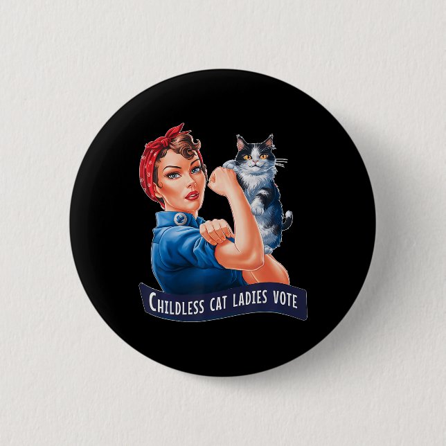 Childless Cat Ladies Vote Rosie  Button (Front)