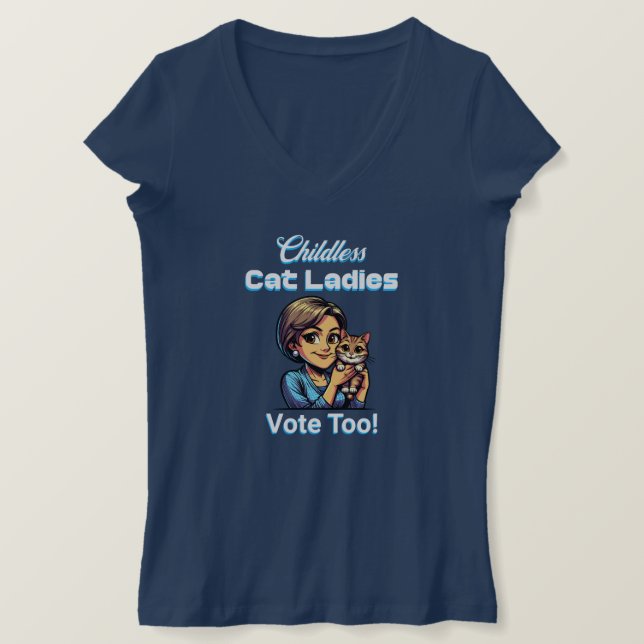 Childless Cat Ladies Vote Too! Harris Walz 2024 T-Shirt (Design Front)