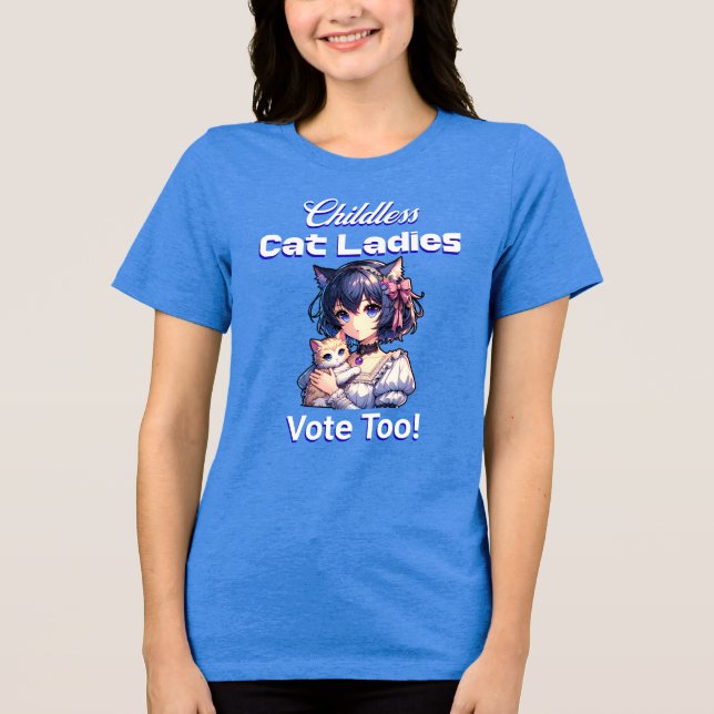 Childless Cat Ladies Vote Too! Harris Walz 2024 Tri-Blend Shirt (Front)